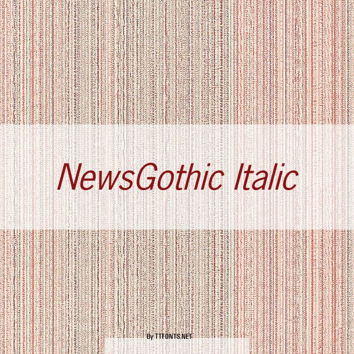 NewsGothic Italic example
